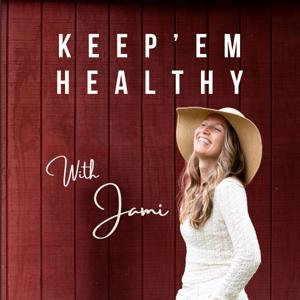 Keep’em Healthy with Jami Podcast