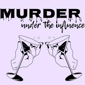 Murder Under The Influence