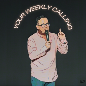 Your Weekly Calling