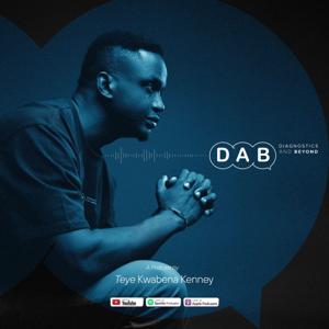 Diagnostics and Beyond - DAB with Teye Kwabena Kenney