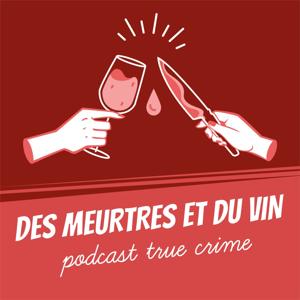 Des Meurtres et du Vin [True Crime made in France]