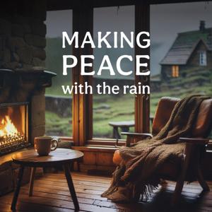 Making Peace with the Rain