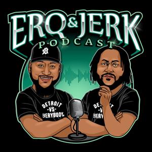 Erq&Jerk Podcast