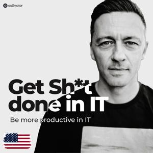Get Sh*t done in IT (EN)