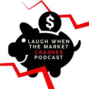 Laugh When The Market Crashes
