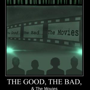 The Good, The Bad, and The Movies