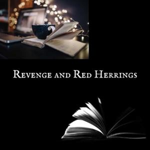 Revenge and Red Herrings