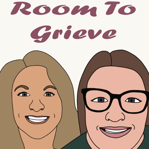 Room to Grieve Podcast
