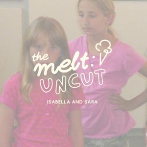 The Melt: Uncut
