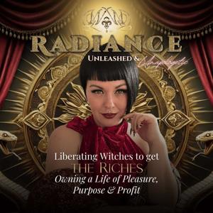 Radiance Unleashed & Unapologetic