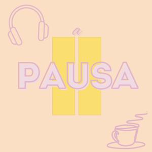 a Pausa