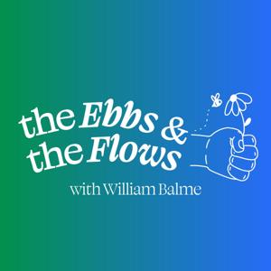 The Ebbs and The Flows.