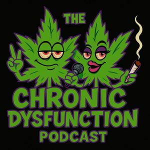 The Chronic Dysfunction Podcast