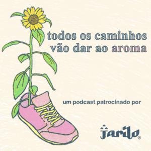 Todos os caminhos vão dar ao aroma