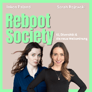 Reboot Society - KI, Diversität & die neue Weltordnung