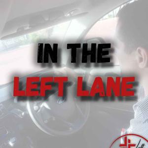 In The Left Lane