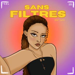 SANS FILTRES par lumi
