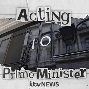 Acting Prime Minister by ITV News