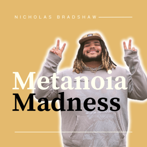 Metanoia Madness