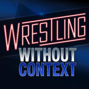 Wrestling Without Context