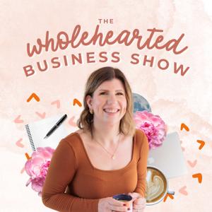 The Wholehearted Business Show