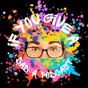 If You Give A Dad A Podcast