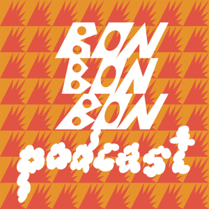 Bonbonbon Podcast