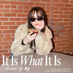 It Is What It Is