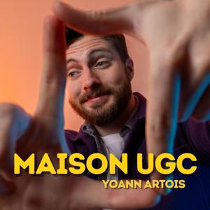 Maison UGC - Conseils, Stratégies et Histoires de Créateurs