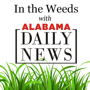 In the Weeds with Alabama Daily News