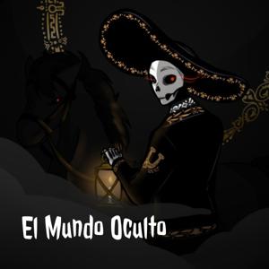 El Mundo Oculto: Las Raíces de México