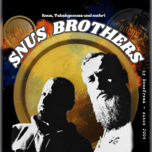 SNUS BROTHERS | Gelaber rund um Snus, den Tabakgenuss und vieles mehr ;)