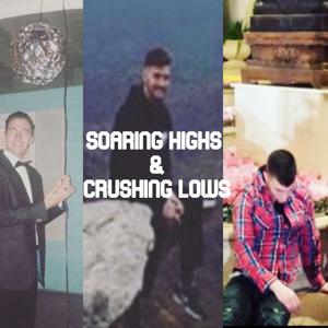 Soaring highs and crushing lows