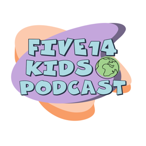 Five14 KIDS podcast