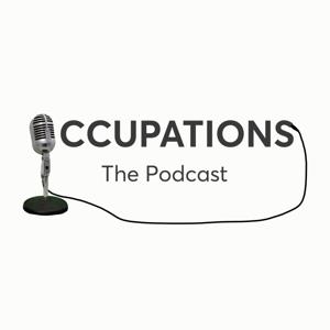 OCCUPATIONS: The Podcast