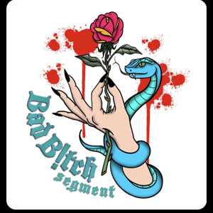 Bad Bitch Segment