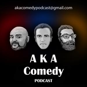 AKA Comedy Podcast