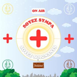Soyez Sympa, Soyez Soignants