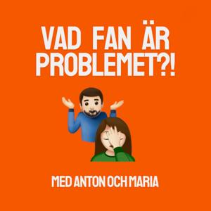 Vad fan är problemet?!
