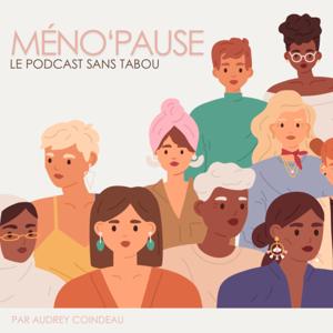 Méno'pause le podcast sans tabou