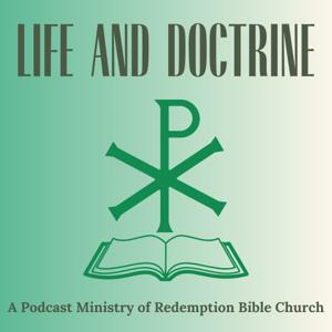 Life And Doctrine by Redemption Bible Church