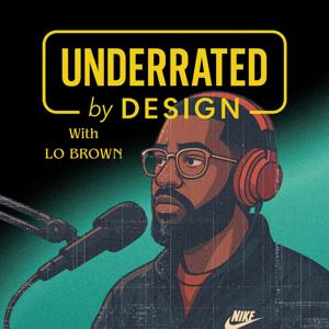Underrated By Design