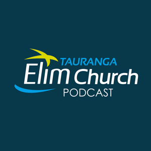 Tauranga Elim Message Podcasts