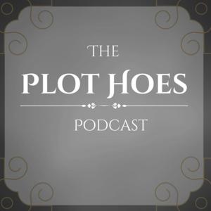 The Plot Hoes