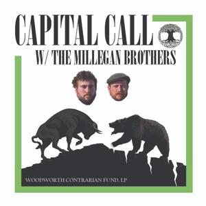 Capital Call: with The Millegan Brothers