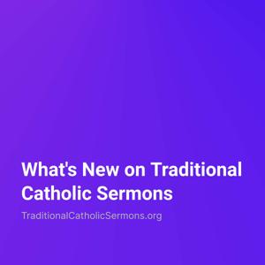 Traditional Catholic Sermons