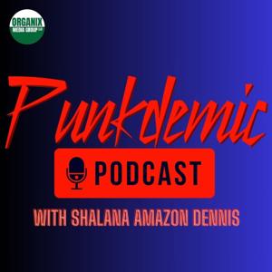 Punkdemic with Shalana Amazon Dennis