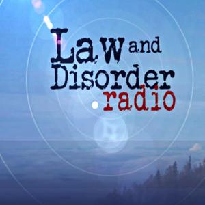 Original Law and Disorder Radio ™