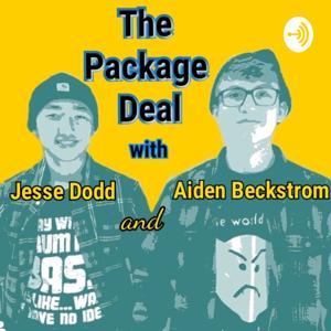 The Package Deal: With Jesse Dodd and Aiden Beckstrom