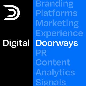 Digital Doorways Marketing and Branding Podcast - CEO + CMO Must-Have Resource For A World of Change